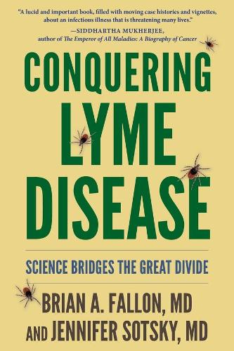 Паперова книга «Conquering Lyme Disease: Science Bridges the Great Divide», авторів Брайан А. Феллон, Дженніфер Сотскі - фото №1