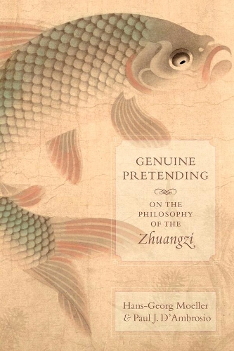Бумажная книга «Genuine Pretending: On the Philosophy of the Zhuangzi», авторов Ханс-Георг Мёллер, Пол Дж. Д'Амброзио - фото №1