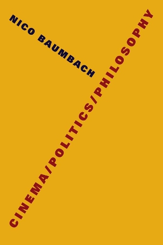 Бумажная книга «Cinema/Politics/Philosophy», автор Нико Баумбах - фото №1