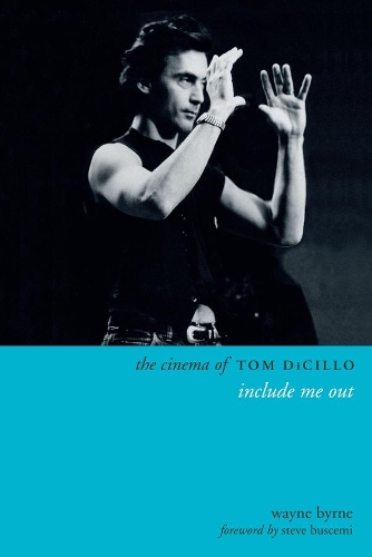 Паперова книга «The Cinema of Tom DiCillo: Include Me Out», автор Вейн Бірн - фото №1