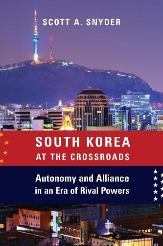 Бумажная книга «South Korea at the Crossroads: Autonomy and Alliance in an Era of Rival Powers», автор Скотт А. Снайдер - фото №1