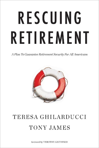 Паперова книга «Rescuing Retirement: A Plan to Guarantee Retirement Security for All Americans», автор Тереза Гілардуччі - фото №1