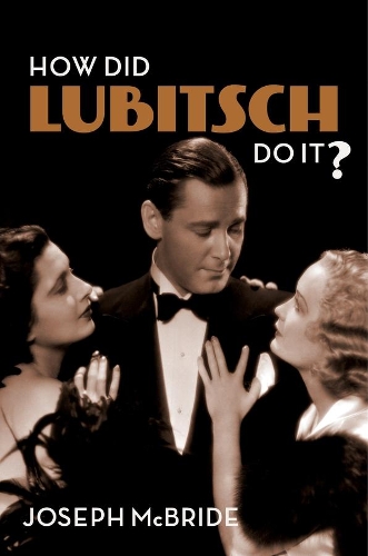 Паперова книга «How Did Lubitsch Do It?», автор Джозеф Макбрайд - фото №1