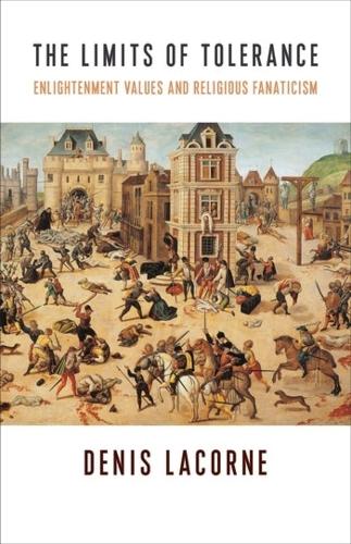 Бумажная книга «The Limits of Tolerance: Enlightenment Values and Religious Fanaticism», автор Денис Лакорн - фото №1
