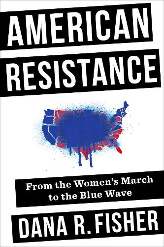 Бумажная книга «American Resistance: From the Women's March to the Blue Wave», автор Дана Р. Фишер - фото №1