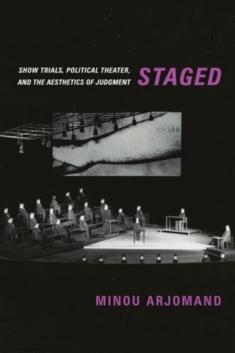 Бумажная книга «Staged: Show Trials, Political Theater, and the Aesthetics of Judgment», автор Миноу Арджоманд - фото №1