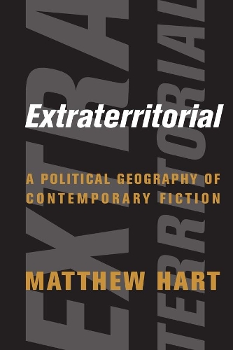 Паперова книга «Extraterritorial: A Political Geography of Contemporary Fiction», автор Метью Гарт - фото №1