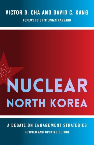 Бумажная книга «Nuclear North Korea: A Debate on Engagement Strategies», авторов Дэвид К. Канг, Виктор Д. Ча - фото №1