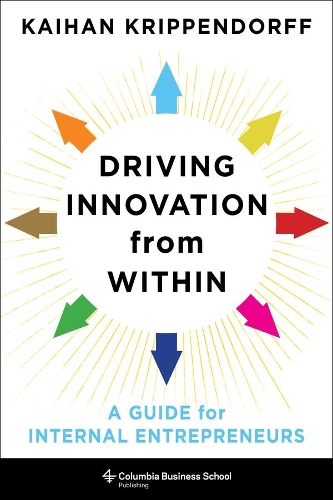 Бумажная книга «Driving Innovation from Within: A Guide for Internal Entrepreneurs», автор Кайхан Криппендорф - фото №1