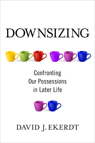 Паперова книга «Downsizing: Confronting Our Possessions in Later Life», автор Девід Екердт - фото №1