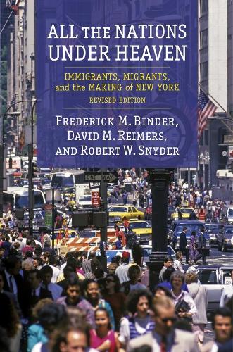 Бумажная книга «All the Nations Under Heaven: Immigrants, Migrants, and the Making of New York, Revised Edition», автор Роберт Снайдер - фото №1