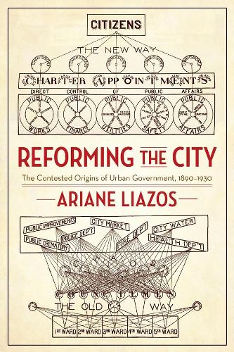 Бумажная книга «Reforming the City: The Contested Origins of Urban Government, 1890–1930», автор Ариан Лиазос - фото №1