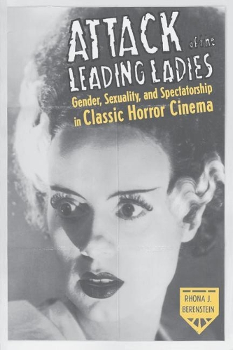 Бумажная книга «Attack of the Leading Ladies: Gender, Sexuality, and Spectatorship in Classic Horror Cinema», автор Рона Дж. Беренштейн - фото №1