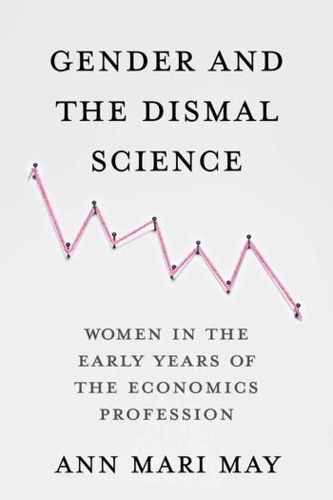 Бумажная книга «Gender and the Dismal Science: Women in the Early Years of the Economics Profession», автор Энн Мари Мэй - фото №1