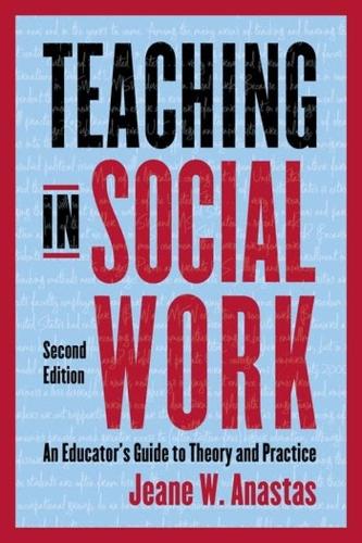 Бумажная книга «Teaching in Social Work: An Educator’s Guide to Theory and Practice», автор Джин В. Анастас - фото №1