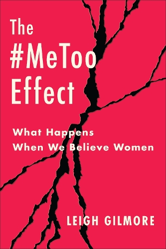 Бумажная книга «The #MeToo Effect: What Happens When We Believe Women», автор Ли Гилмор - фото №1