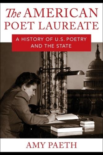 Бумажная книга «The American Poet Laureate: A History of U.S. Poetry and the State», автор Эми Пэт - фото №1