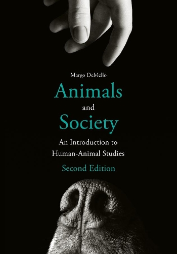Бумажная книга «Animals and Society: An Introduction to Human-Animal Studies», автор Марго ДеМелло - фото №1