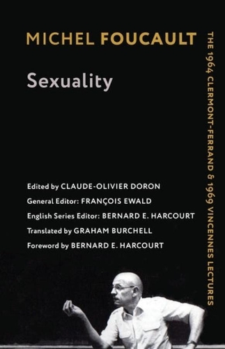 Бумажная книга «Sexuality: The 1964 Clermont-Ferrand and 1969 Vincennes Lectures», автор Мишель Фуко - фото №1