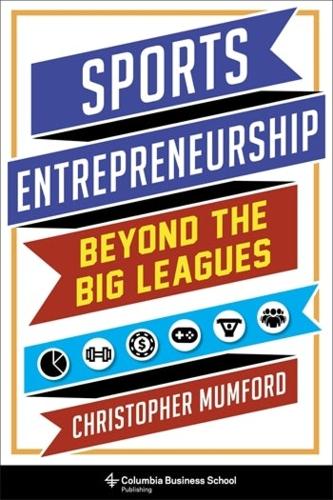 Бумажная книга «Sports Entrepreneurship: Beyond the Big Leagues», автор Кристофер Мамфорд - фото №1