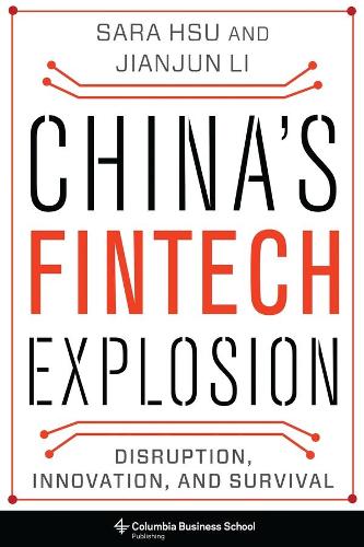 Бумажная книга «China's Fintech Explosion: Disruption, Innovation, and Survival», авторов Цзяньцзюнь Ли, Сара Хсу - фото №1