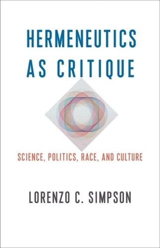 Бумажная книга «Hermeneutics as Critique: Science, Politics, Race, and Culture», автор Лоренцо К. Симпсон - фото №1
