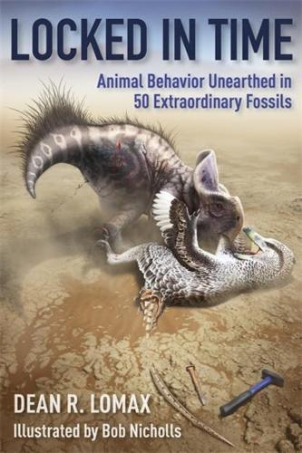 Бумажная книга «Locked in Time: Animal Behavior Unearthed in 50 Extraordinary Fossils», автор Роберт Николлс - фото №1