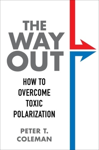 Паперова книга «The Way Out: How to Overcome Toxic Polarization», автор Пітер Т. Колман - фото №1