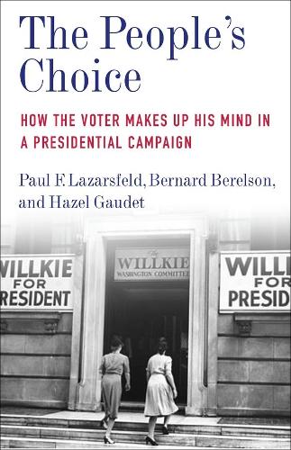 Бумажная книга «The People's Choice: How the Voter Makes Up His Mind in a Presidential Campaign», автор Пол Ф. Лазарсфельд - фото №1