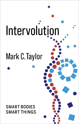 Бумажная книга «Intervolution: Smart Bodies Smart Things», автор Марк К. Тейлор - фото №1