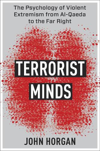 Бумажная книга «Terrorist Minds: The Psychology of Violent Extremism from Al-Qaeda to the Far Right», автор Джон Хорган - фото №1