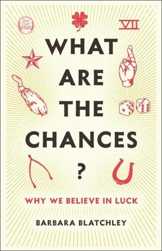 Паперова книга «What Are the Chances?: Why We Believe in Luck», автор Барбара Блетчлі - фото №1