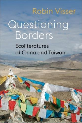 Бумажная книга «Questioning Borders: Ecoliteratures of China and Taiwan», автор Робин Виссер - фото №1