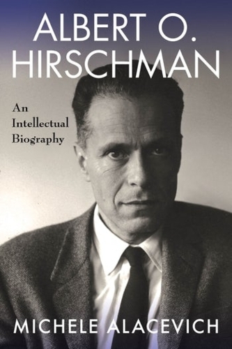 Бумажная книга «Albert O. Hirschman: An Intellectual Biography», автор Мишель Аласевич - фото №1