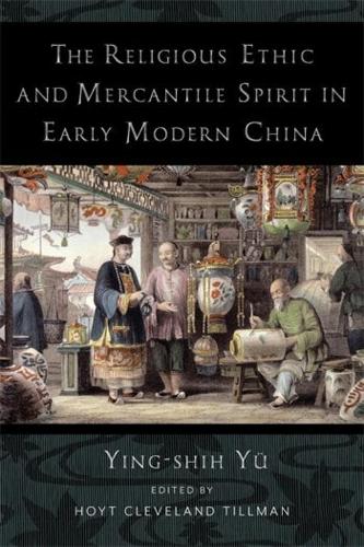 Бумажная книга «The Religious Ethic and Mercantile Spirit in Early Modern China», автор Инь-ши Юй - фото №1