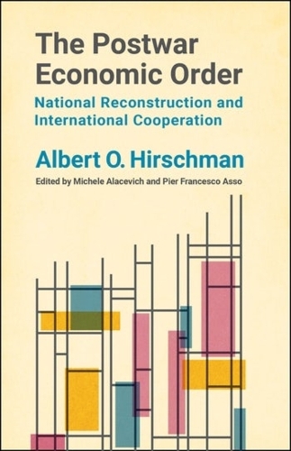 Бумажная книга «The Postwar Economic Order: National Reconstruction and International Cooperation», автор Альберт О. Хиршман - фото №1
