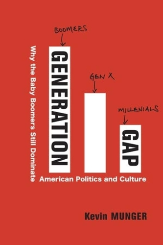 Бумажная книга «Generation Gap: Why the Baby Boomers Still Dominate American Politics and Culture», автор Кевин Мангер - фото №1