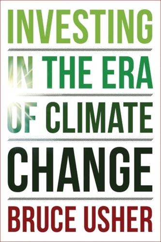 Бумажная книга «Investing in the Era of Climate Change», автор Брюс Ашер - фото №1