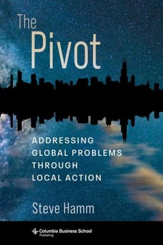 Бумажная книга «The Pivot: Addressing Global Problems Through Local Action», автор Стив Хамм - фото №1