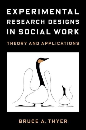 Бумажная книга «Experimental Research Designs in Social Work: Theory and Applications», автор Брюс А. Тейер - фото №1