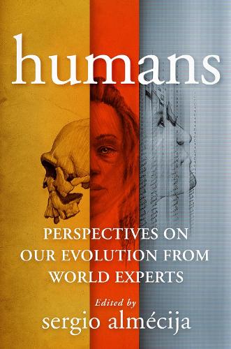Паперова книга «Humans: Perspectives on Our Evolution from World Experts», автор Серхіо Альмеція - фото №1