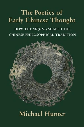 Бумажная книга «The Poetics of Early Chinese Thought: How the Shijing Shaped the Chinese Philosophical Tradition», автор Майкл Хантер - фото №1