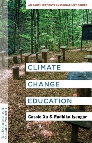 Бумажная книга «Climate Change Education: An Earth Institute Sustainability Primer», авторов Луо Кэсси Сюй, Радхика Айенгар - фото №1