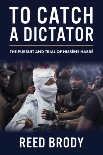 Бумажная книга «To Catch a Dictator: The Pursuit and Trial of Hissène Habré», автор Рид Броуди - фото №1