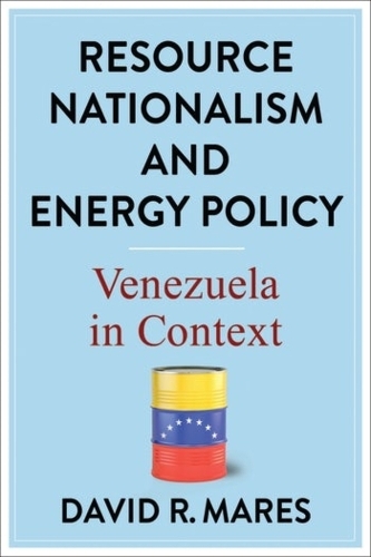 Бумажная книга «Resource Nationalism and Energy Policy: Venezuela in Context», автор Дэвид Р. Марес - фото №1
