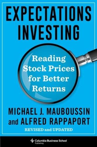 Паперова книга «Expectations Investing: Reading Stock Prices for Better Returns, Revised and Updated», авторів Альфред Раппапорт, Майкл Дж. Мабуссен - фото №1