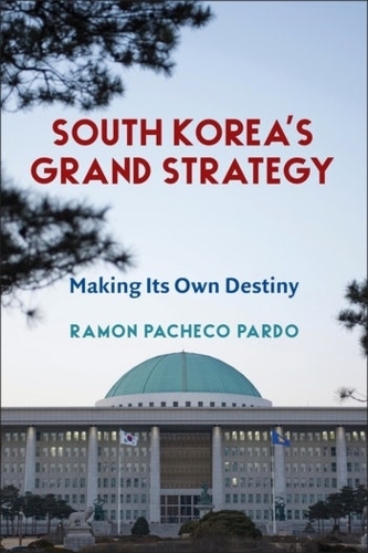 Паперова книга «South Korea's Grand Strategy: Making Its Own Destiny», автор Рамон Пачеко Пардо - фото №1