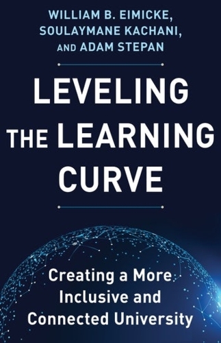 Бумажная книга «Leveling the Learning Curve: Creating a More Inclusive and Connected University», авторов Адам Степан, Сулейман Качани, Уильям Б. Эймике - фото №1