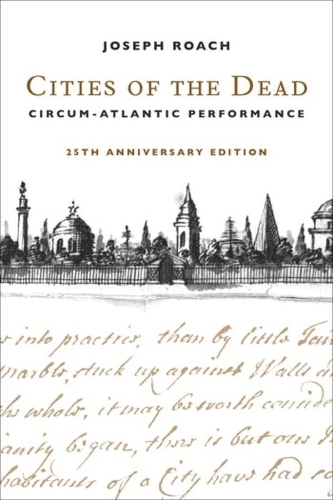 Бумажная книга «Cities of the Dead: Circum-Atlantic Performance», автор Джозеф Роуч - фото №1