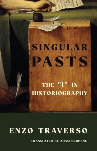 Паперова книга «Singular Pasts: The "I" in Historiography», автор Енцо Траверсо - фото №1
